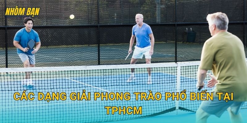 Các dạng giải phong trào phổ biến tại TPHCM