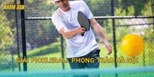 Giải pickleball phong trào Hà Nội: Lịch giải, cách đăng ký và mẹo thi đấu hiệu quả