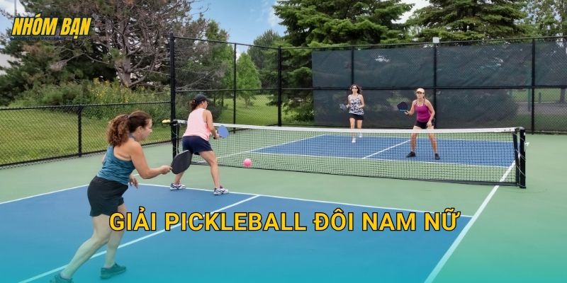 Giải pickleball đôi nam nữ: Luật mixed doubles, cách phối hợp và chiến thuật tối ưu