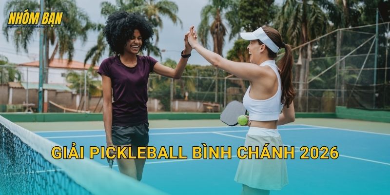 Giải pickleball Bình Chánh 2026: Thông tin giải, cách đăng ký và lịch thi đấu