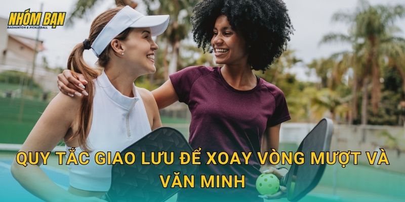 Quy tắc giao lưu để xoay vòng mượt và văn minh
