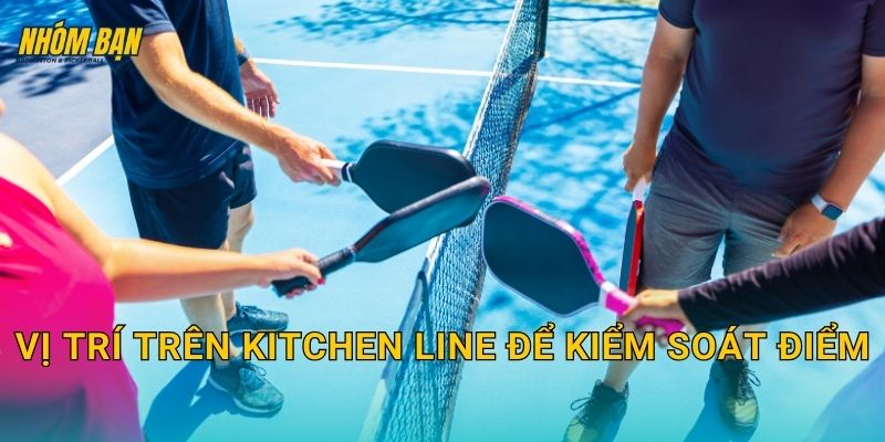 Vị trí trên kitchen line để kiểm soát điểm